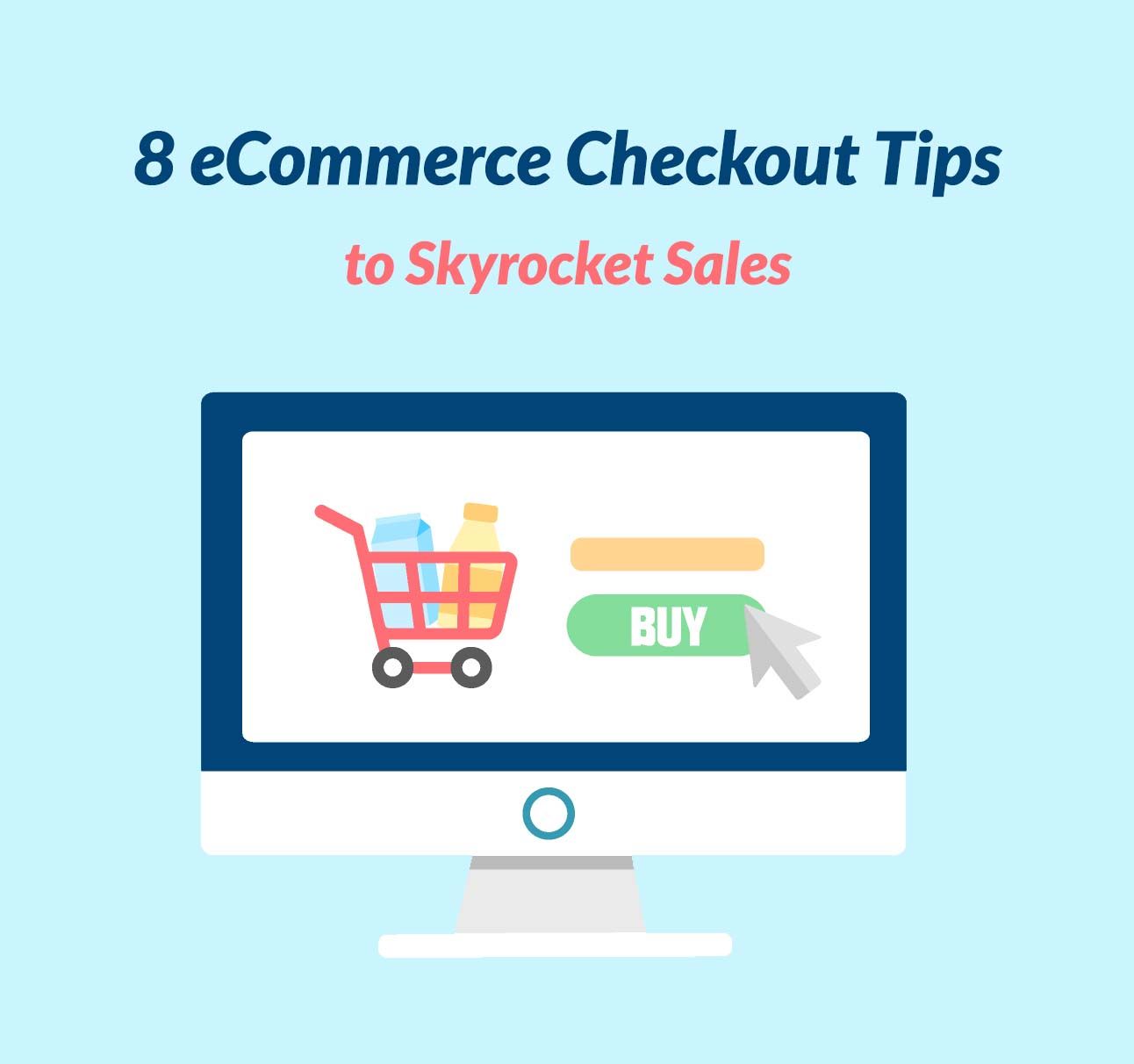 8 Checkout Tips to Skyrocket Ecommerce Sales