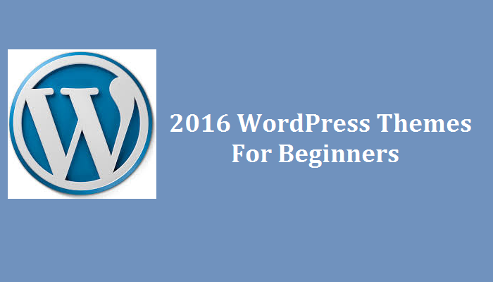 10 Best 2016 WordPress Themes for Blogging Beginners
